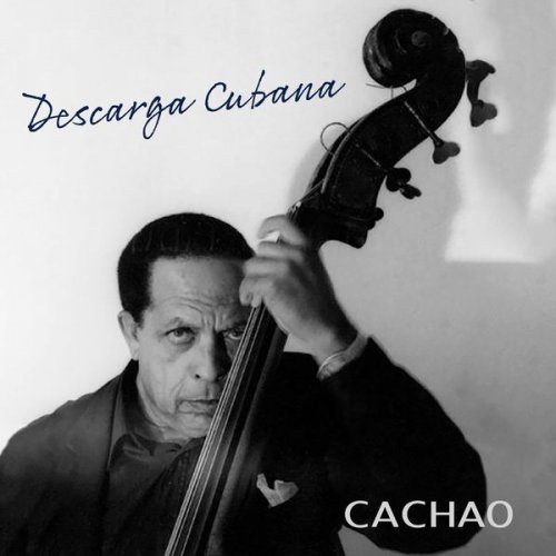 Cachao - Descarga Cubana (2021)