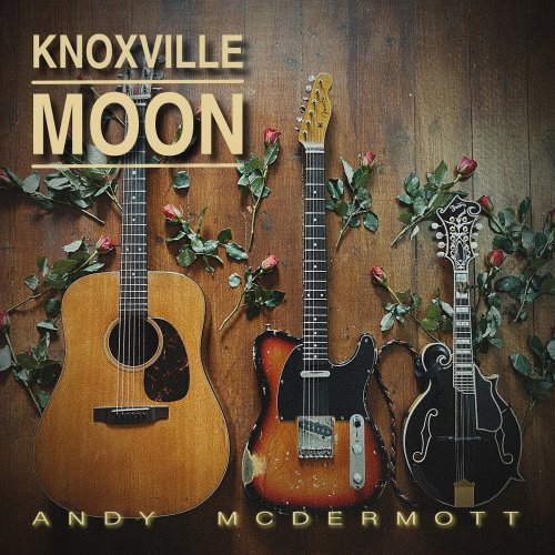 Andy McDermott - Knoxville Moon (2021)