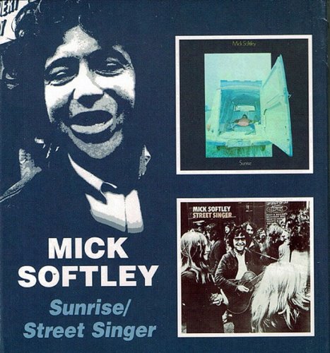 Mick Softley - Sunrise / Street Singer (Remastered) (1970-71/2005)