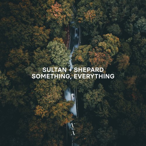 Sultan & Shepard - Something, Everything (2021)