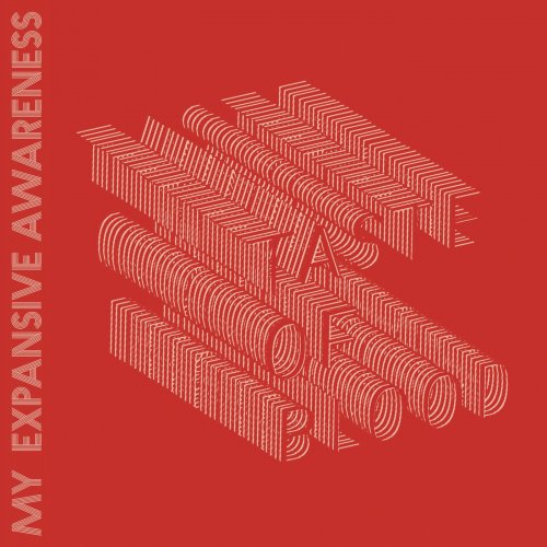 My Expansive Awareness - Taste of Blood (2021) [Hi-Res]