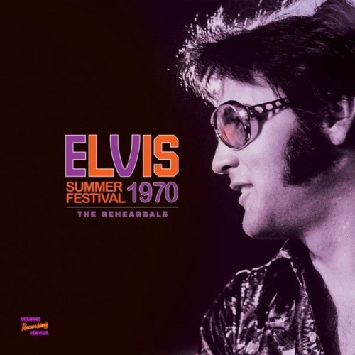 Elvis Presley - Summer Festival 1970 (The Rehearsals) (2021) [CD-Rip]