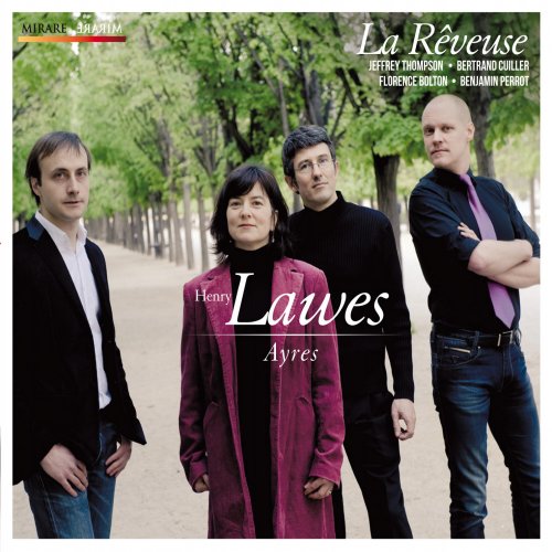 La Rêveuse, Jeffrey Thompson, Florence Bolton, Bertrand Cuiller, Benjamin Perrot - Henry Lawes: Ayres (2013) [Hi-Res]