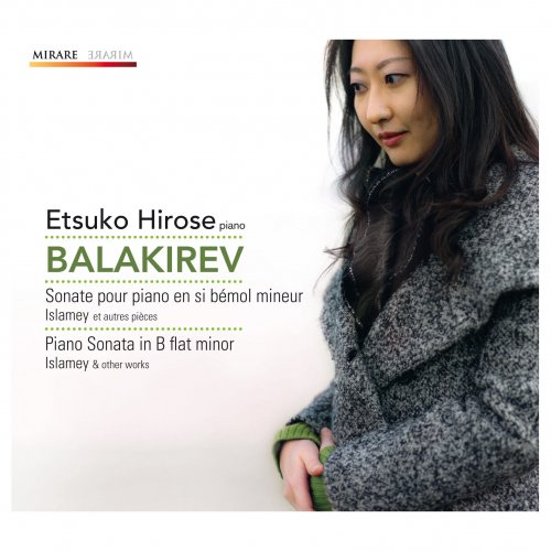 Etsuko Hirosé - Balakirev: Piano Sonata in B-Flat Minor, Islamey & other works (2012) [Hi-Res]