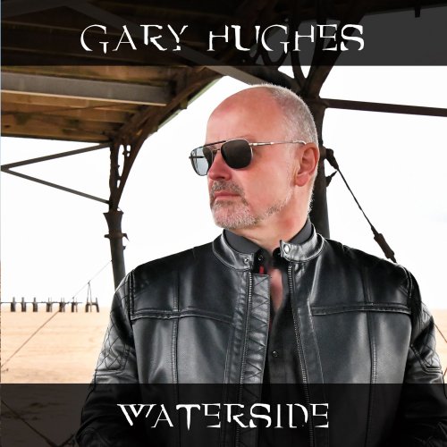 Gary Hughes - Waterside (2021) [Hi-Res]