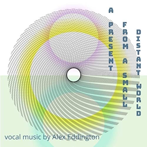 Alex Eddington - A Present From A Small Distant World (2021)