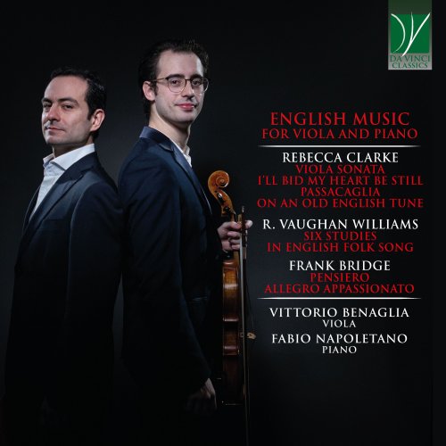 Vittorio Benaglia, Fabio Napoletano - Rebecca Clarke, Ralph Vaughan Williams, Frank Bridge: English Music for Viola and Piano (2021)