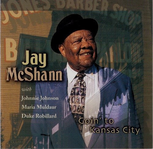 Jay McShann - Goin' to Kansas City (2003)