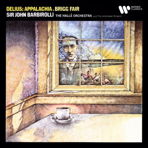 Hallé Orchestra & Sir John Barbirolli - Delius: Appalachia & Brigg Fair (Remastered) (2021) [Hi-Res]