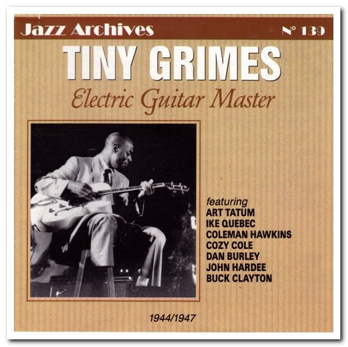 Tiny Grimes - Electric Guitar Master 1944-1947 [Remastered] (1998)