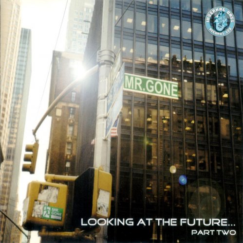 Mr. Gone - Looking At The Future...Part Two (2002)