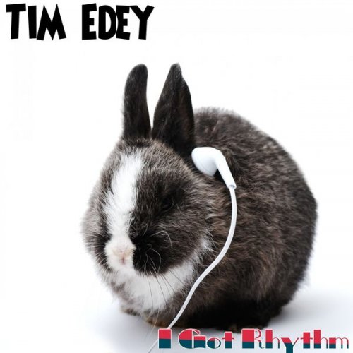 Tim Edey - I Got Rhythm (2021)