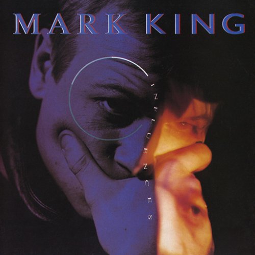 Mark King - Influences (1984/1993)