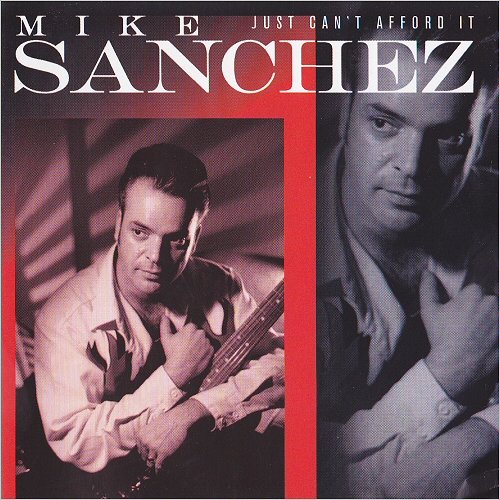 Mike Sanchez - Just Can't Afford It (2002) [CD Rip]