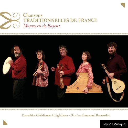 Ensemble Obsidienne, Emmanuel Bonnardot, Ensemble Ligérianes, Gilles Demurger - Chansons traditionnelles de France: Manuscrit de Bayeux (2021)