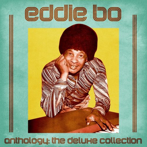 Eddie Bo - Anthology: The Deluxe Collection (Remastered) (2021)