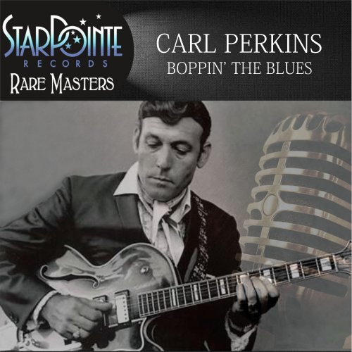 Carl Perkins - Boppin' the Blues (2015)