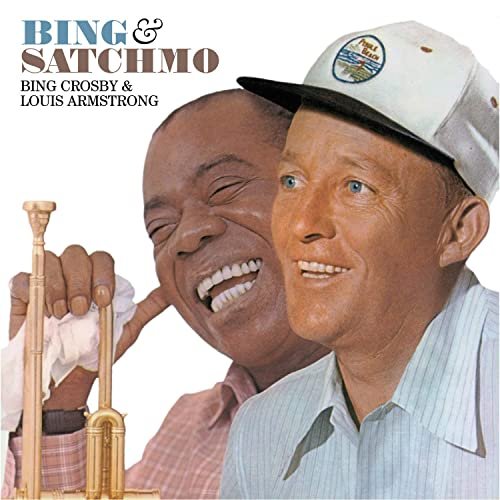 Louis Armstrong, Bing Crosby - Bing and Satchmo (Bonus Track Version) (1960/2019)