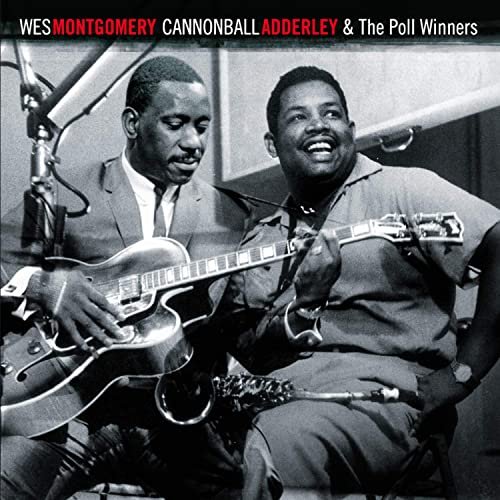 Cannonball Adderley, Wes Montgomery - And the Poll Winners (Bonus Track Version) (2019)