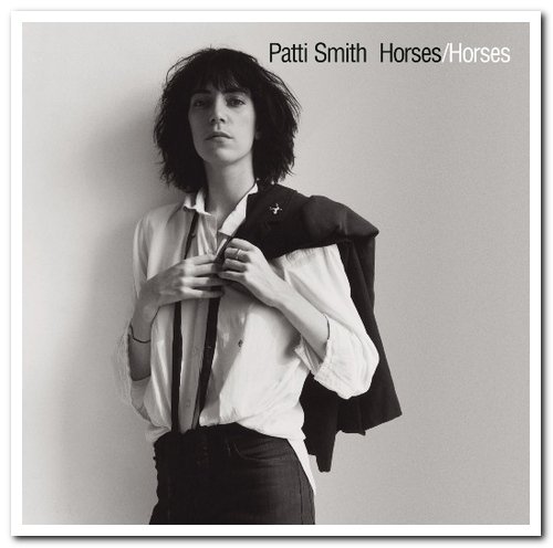 Patti Smith - Horses [Remastered] (2015) [Hi-Res]