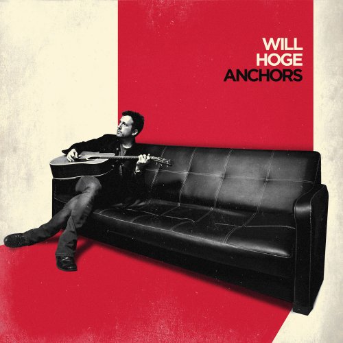 Will Hoge - Anchors (2017) [Hi-Res]