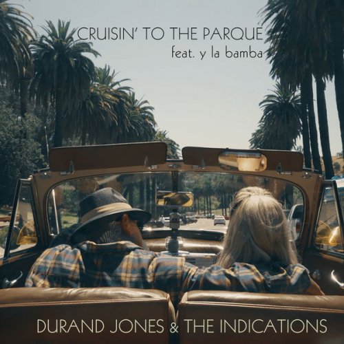 Durand Jones & The Indications, Y La Bamba - Cruisin' To The Parque (2021) [Hi-Res]