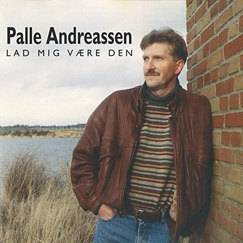 Palle Andreassen - Lad Mig Være Den (1995/2021)