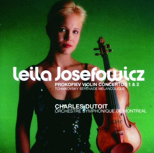 Leila Josefowicz - Prokofiev: Violin Concertos Nos. 1 & 2 / Tchaikovsky: Sérénade mélancolique (2001)