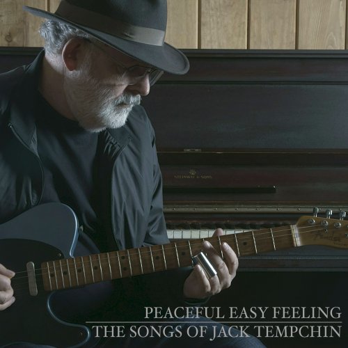 Jack Tempchin - Peaceful Easy Feeling: The Songs of Jack Tempchin (Deluxe Edition) (2017)