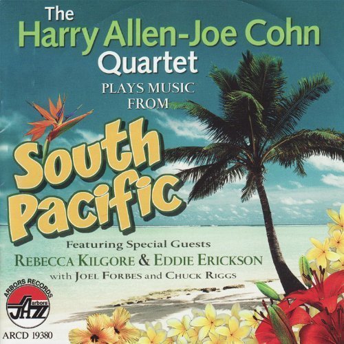 The Harry Allen - Joe Cohn Quartet - Plays Music from South Pacific (2009)