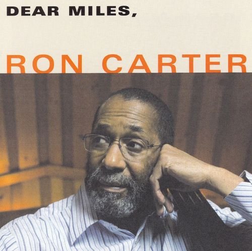 Ron Carter - Dear Miles (2006)