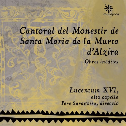 Lucentum XVI - Cantoral del Monestir de Santa Maria de la Murta d'Alzira (Obres inèdites) (2021)