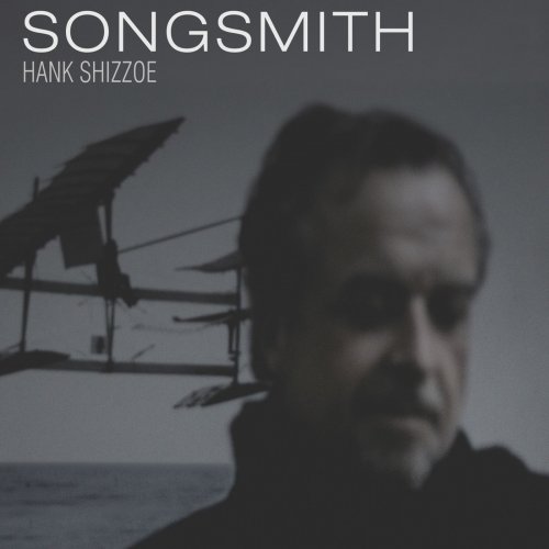 Hank Shizzoe - Songsmith (2014)