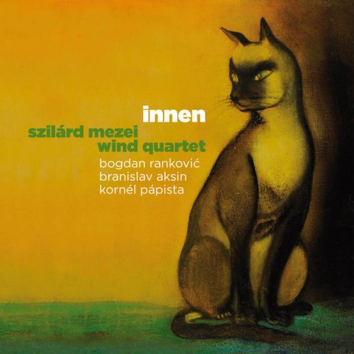 Szilard Mezei Wind Quartet - Innen (2011)