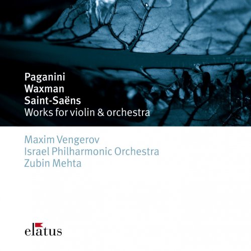 Maxim Vengerov, Zubin Mehta & Israel Philharmonic Orchestra - Paganini, Saint-Saëns & Waxman: Works for Violin & Orchestra (1992)