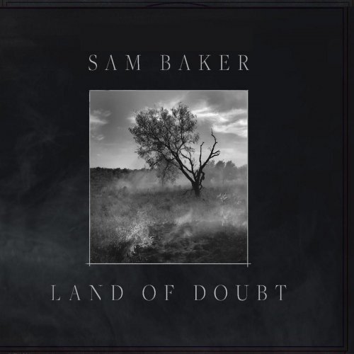 Sam Baker - Land of Doubt (2017)