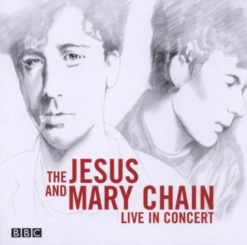 The Jesus And Mary Chain - Live In Concert (2003)