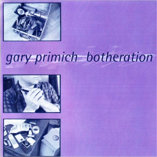 Gary Primich - Botheration (1999) [CD Rip]