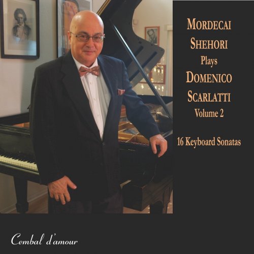 Mordecai Shehori - Mordecai Shehori Plays Domenico Scarlatti, Vol. 2 (2021)
