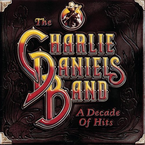 The Charlie Daniels Band - A Decade of Hits (Remastered) (1999)
