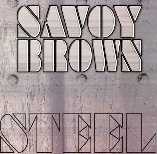 Savoy Brown - Steel (2007)