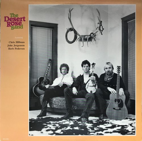 The Desert Rose Band - The Desert Rose Band & True Love (Reissue) (1987/1991)