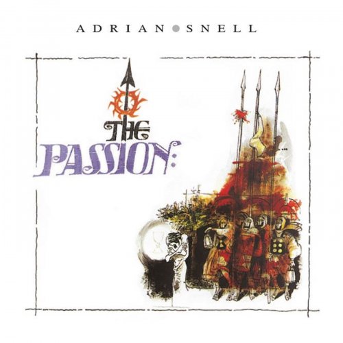 Adrian Snell With The Royal Philharmonic Orchestra - The Passion (Reissue) (1980/1990)