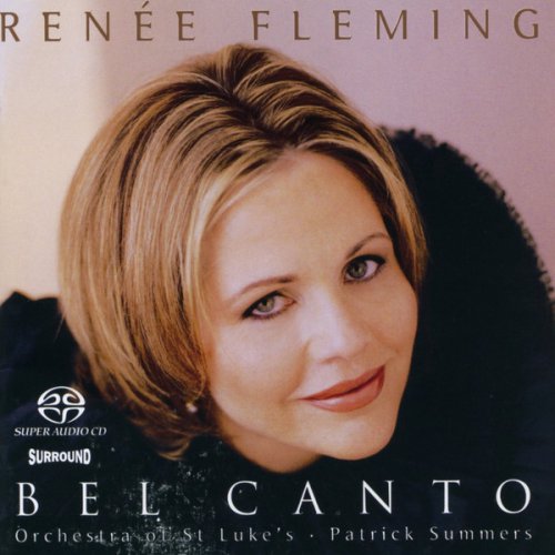 Renee Fleming, Patrick Summers - Bel Canto (2002) [SACD]
