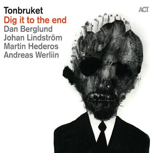 Tonbruket - Dig It To The End (2011)