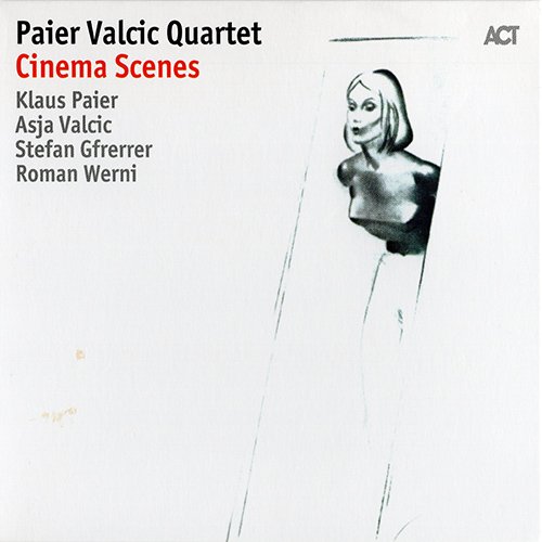 Paier Valcic Quartet - Cinema Scenes (2017) [CD-Rip]