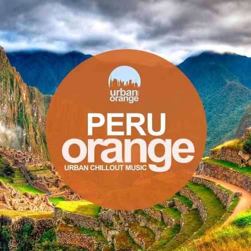 VA - Peru Orange: Urban Chillout Music (2021)
