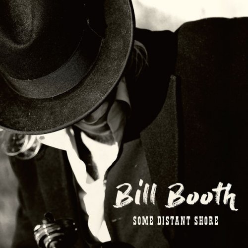 Bill Booth - Some Distant Shore (2021) [Hi-Res]