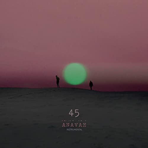 Anavae - 45 (Instrumental) (2021)