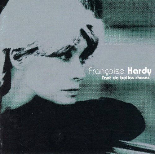 Françoise Hardy - Tant De Belles Choses (2004)